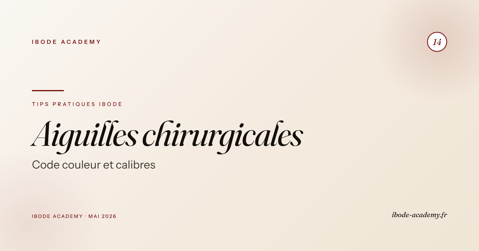 Aiguilles chirurgicales — code couleur, calibres et indications par tissu