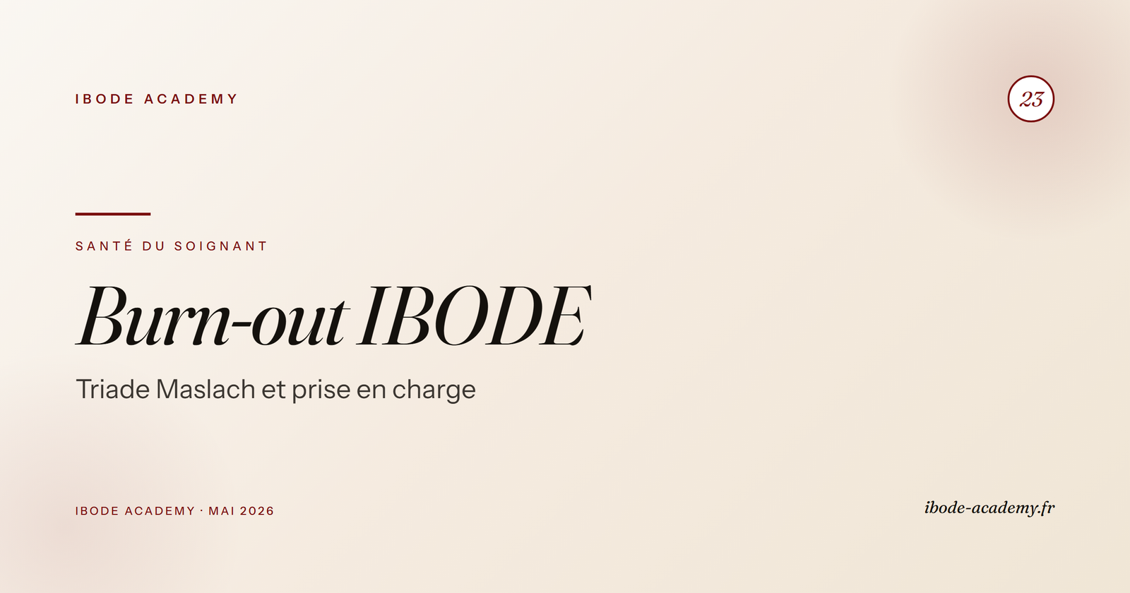 Burn-out IBODE — reconnaître la triade Maslach et que faire
