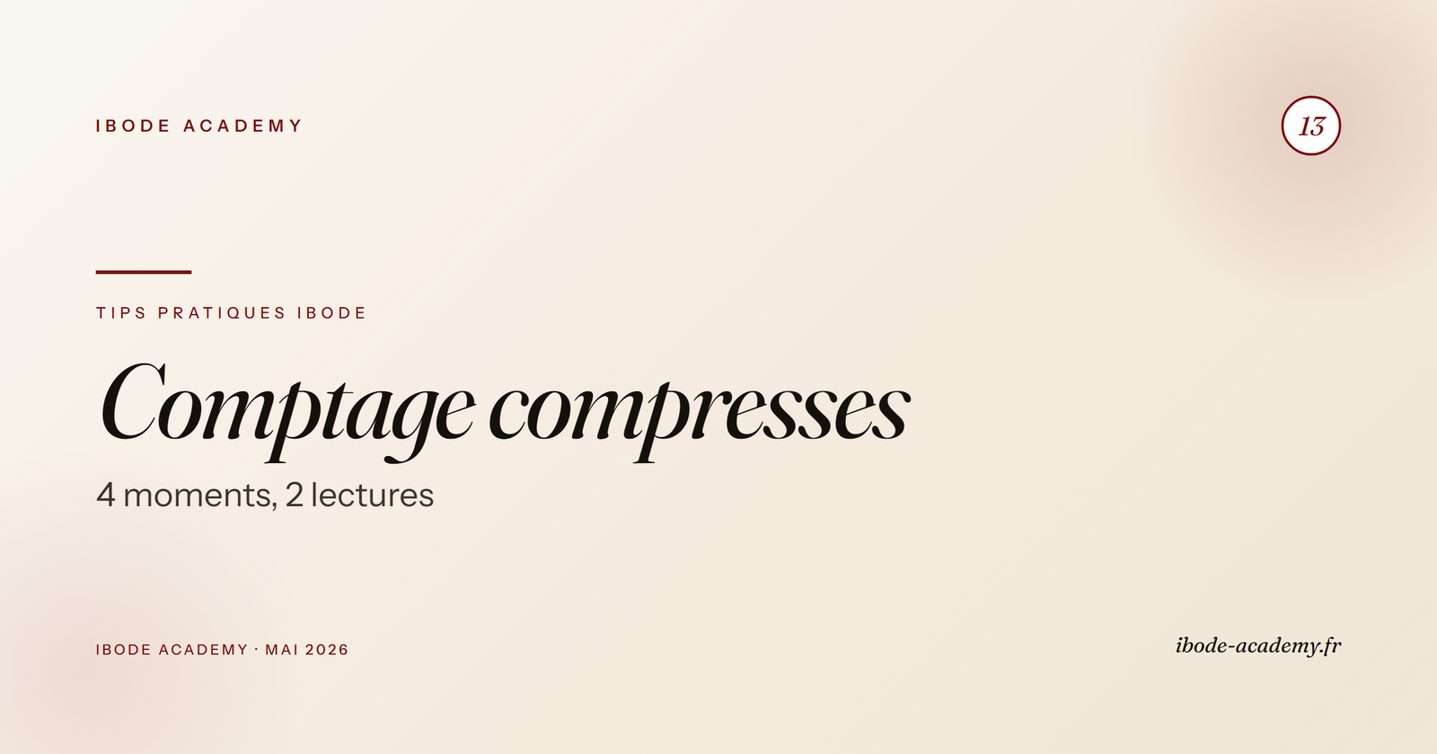 Comptage des compresses — moments obligatoires et méthode des 2 lectures