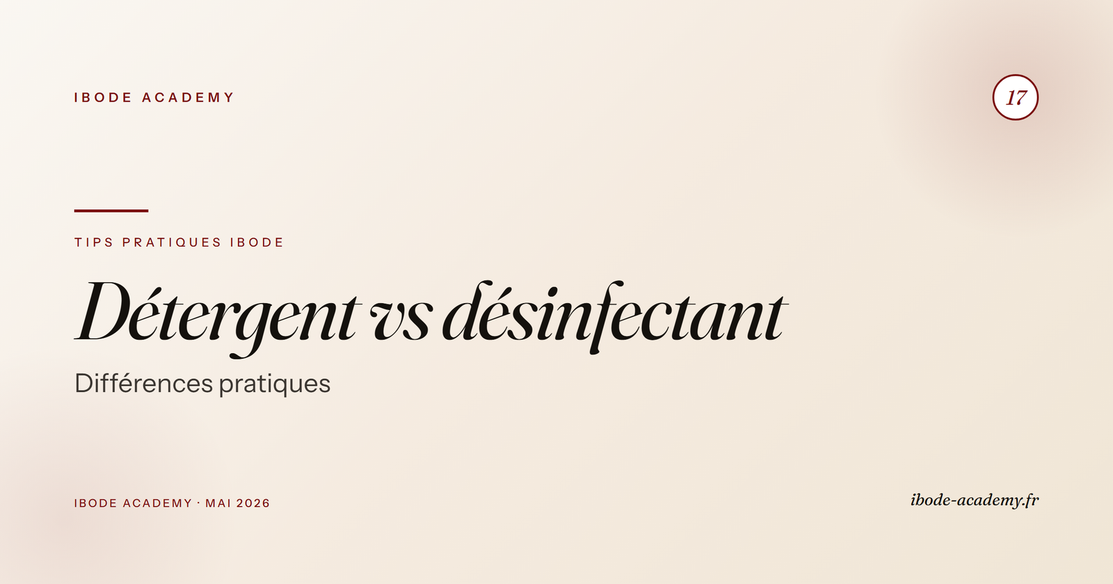 Détergent vs désinfectant au bloc — différences pratiques et ordre d'usage